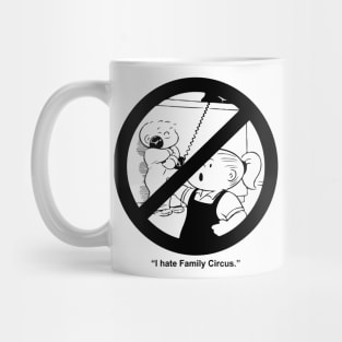 I Hate Family Circus Mug